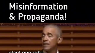 Obama promoting the use of Misinformation and Propaganda