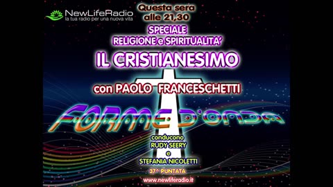 Forme d' Onda-Il Cristianesimo-Paolo Franceschetti-09-07-2015-2^ stagione