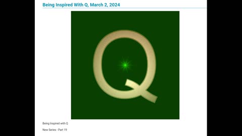New Series - Part 19 with Q - Being Inspired With Q, March 2, 2024