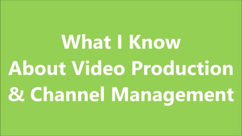 Business | What I Know About Video Production & Channel Management - RGW Teaching