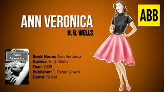 ANN VERONICA_ H. G. Wells - FULL AudioBook