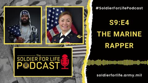 The Marine Rapper – Soldier For Life Podcast S9:E4 – 25 July 2021