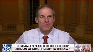 Jim Jordan: Clinton Campaign and Intel Officials/ Biden Administration going after Trump