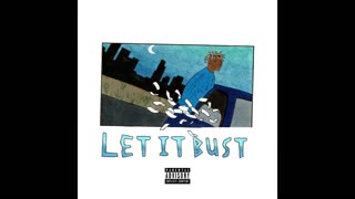 Juice WRLD - Let It Bust (Everlasting)