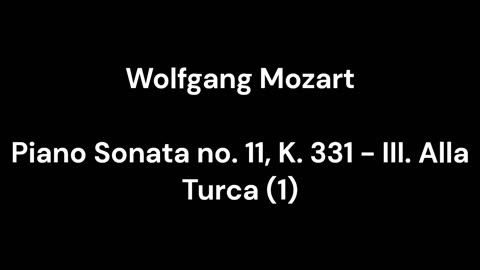 Piano Sonata no. 11, K. 331 - III. Alla Turca (1)