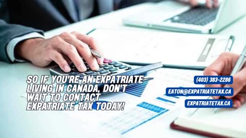 Take Advantage of Canadian Tax Services | Expatriate Tax