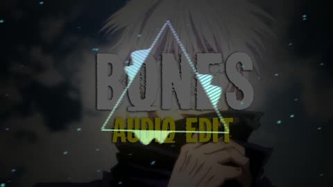 BONES EDIT AUDIO || GW UMER