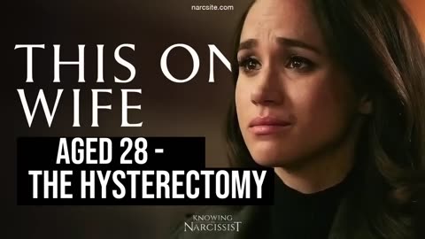 ***Aged 28 - The Hysterectomy (Meghan Markle)***