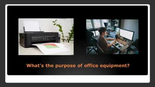 What Is The Use Of Office Equipment?