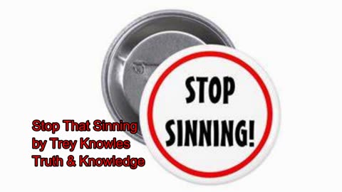 Stop That Sinning by Trey Knowles
