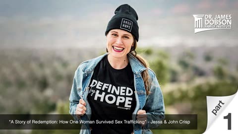A Story of Redemption: How One Woman Survived Sex Trafficking - Part 1 with Guest Jessa Crisp