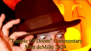 Matt deMille Movie Commentary Episode #444: Indiana Jones And The Temple of Doom (Masters Version)