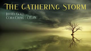The Gathering Storm (f. Cora Chung, Cello)