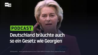 Deutschland bräuchte auch so ein Gesetz wie Georgien