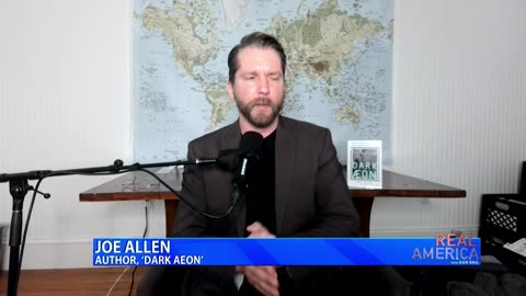 Author of the New Book, ‘Dark Aeon,’ Joe Allen w/Dan Ball on Real America
