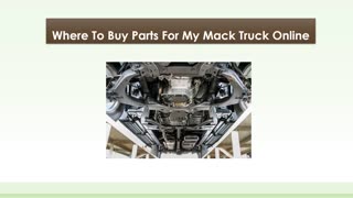 What Are The Benefits Of Acquiring Truck Components Online?