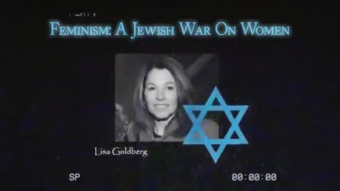 FEMINISM: A Jewish War On Women