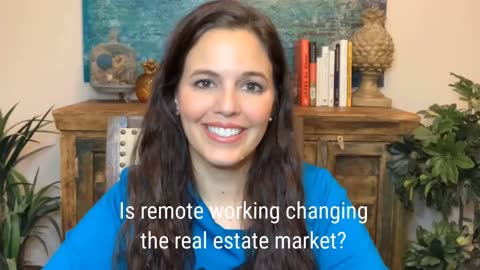 Is Remote Working Changing the Real Estate Market?