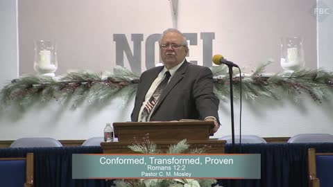 Pastor C. M. Mosley, Series: The Book of Romans, Conformed, Transformed, Proven