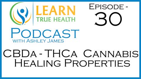CBDa THCa CBD THC Cannabis Healing Properties with Oleg and Ashley James