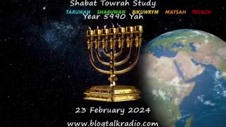 Shabat Towrah Study Year 5990 Yah 23 February 2024