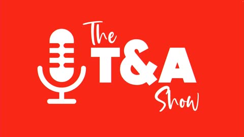 The T&A Show