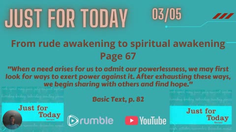 From rude awakening to spiritual awakening Just for Today N A 03-05