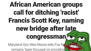 African American Groups Call for the Renaming of the Francis Scott Key Bridge