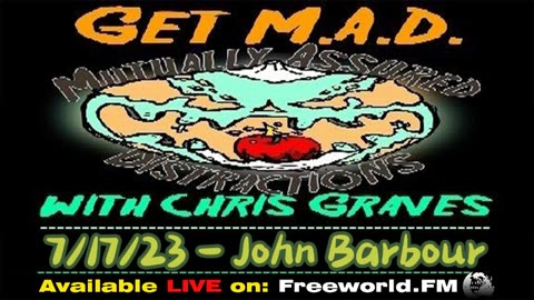 Get M.A.D. With Chris Graves episode 59 - John Barbour Returns!