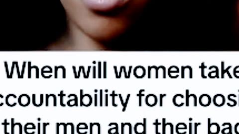 WHEN WILL WOMEN TAKE ACCOUNTABILITY?