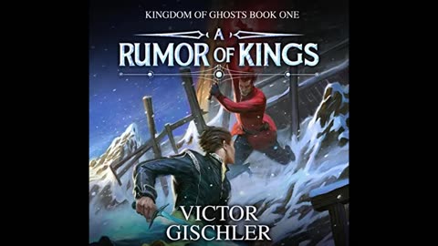 Audio Book: A Rumor of Kings - Kingdom of Ghost Book 1 - Fantasy Magic