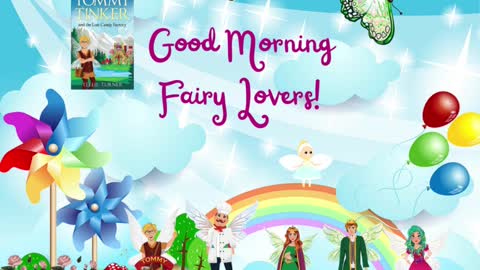 Good Morning Fairy Lovers!
