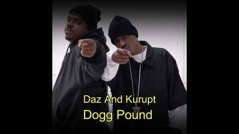 DPGC DOGG POUND - DAZ & KURUPT