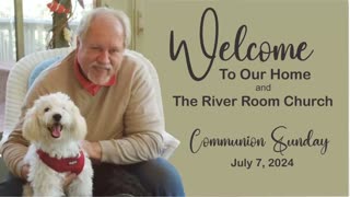 Worship for Communion Sunday - July 7