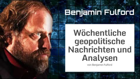 Benjamin Fulford: Wochenbericht vom 13.06.2022