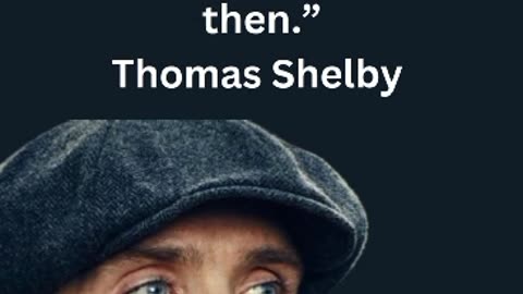 Thomas shelby quotes