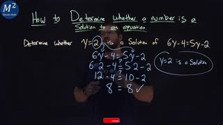 How to Determine Whether a Number is a Solution to an Equation | Part 2 of 2 | Minute Math