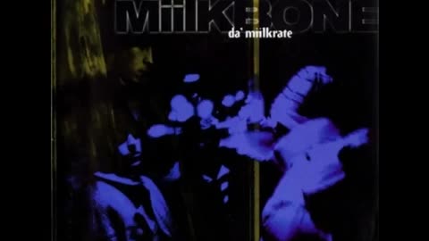 Miilkbone Da Miilkrate Full Album