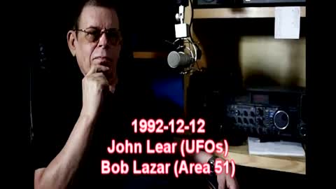 Art Bell 1992-12-12 John Lear (UFOs) Bob Lazar (Area 51) (Almost Complete)