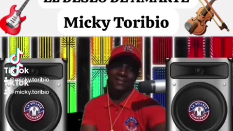 EL DESEO DE AMARTE BACHATA— MICKY TORIBIO