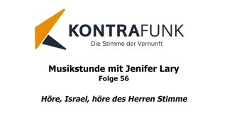 Die Musikstunde - Folge 55 mit Jenifer Lary – Höre, Israel, höre des Herren Stimme