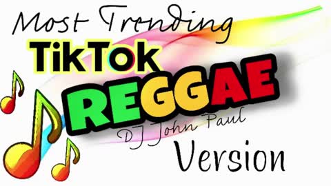 MOST TRENDING TIKTOK OPM | REGGAE VERSION BY DJ JOHN PAUL|| NO COPYRIGHT