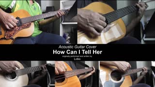 Guitar Learning Journey: Lobo's "How Can I Tell Her" acoustic guitar cover with vocals.