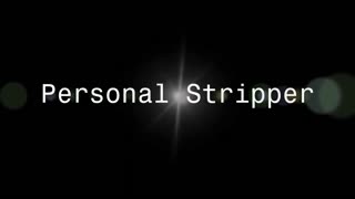 Part 2. Personal Stripper Promo