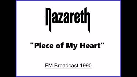 Nazareth - Piece Of My Heart (Live in Dunfermline, Scotland 1990) FM Broadcast