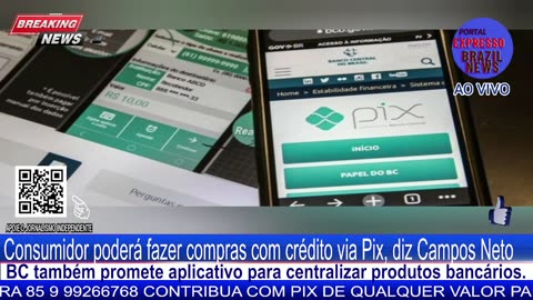 Consumidor poderá fazer compras com crédito via Pix, diz Campos Neto