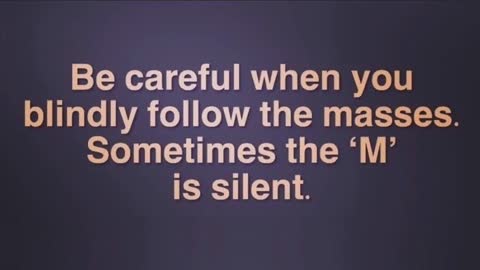 Be careful not to follow the mass of lab rats, it could end very badly!