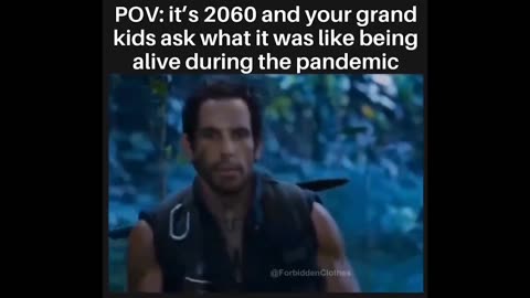 It's the year 2060 and your Grand Kids ask, "what was it like during the COVID Plandemic?" 😷💉🤪