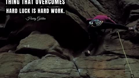 The Only Thing That Overcomes Hard Luck is Hard Work