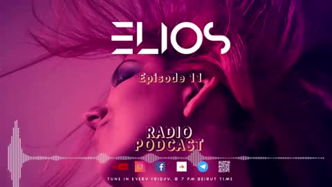 Elios Radio - Episode 11